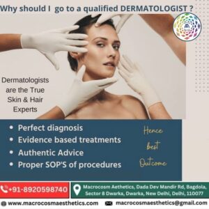 Why should I go to a qualified Dermatologist
