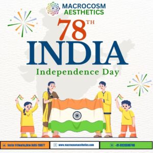 Happy Independence Day with Macrocosm Aesthetics Clinic